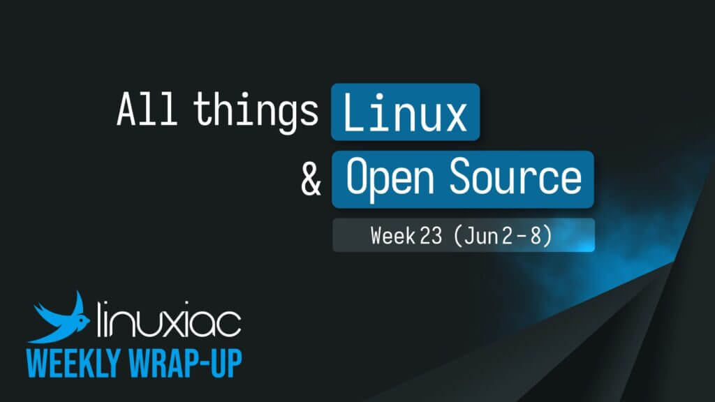 Тижневий огляд Linux і Open Source: 2-8 червня 2025